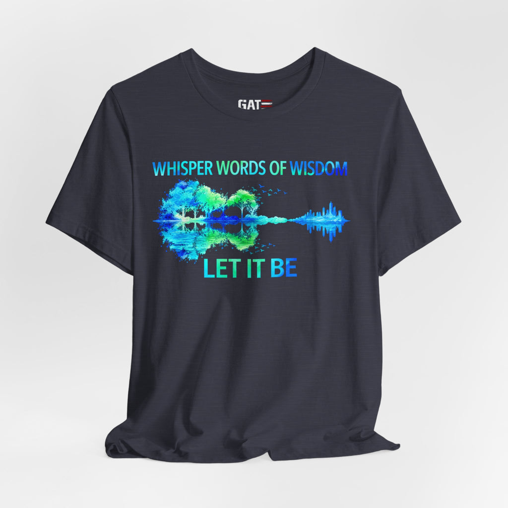 Let It Be Guitar Tee — 'Whisper Words of Wisdom' Music Lover T‑Shirt