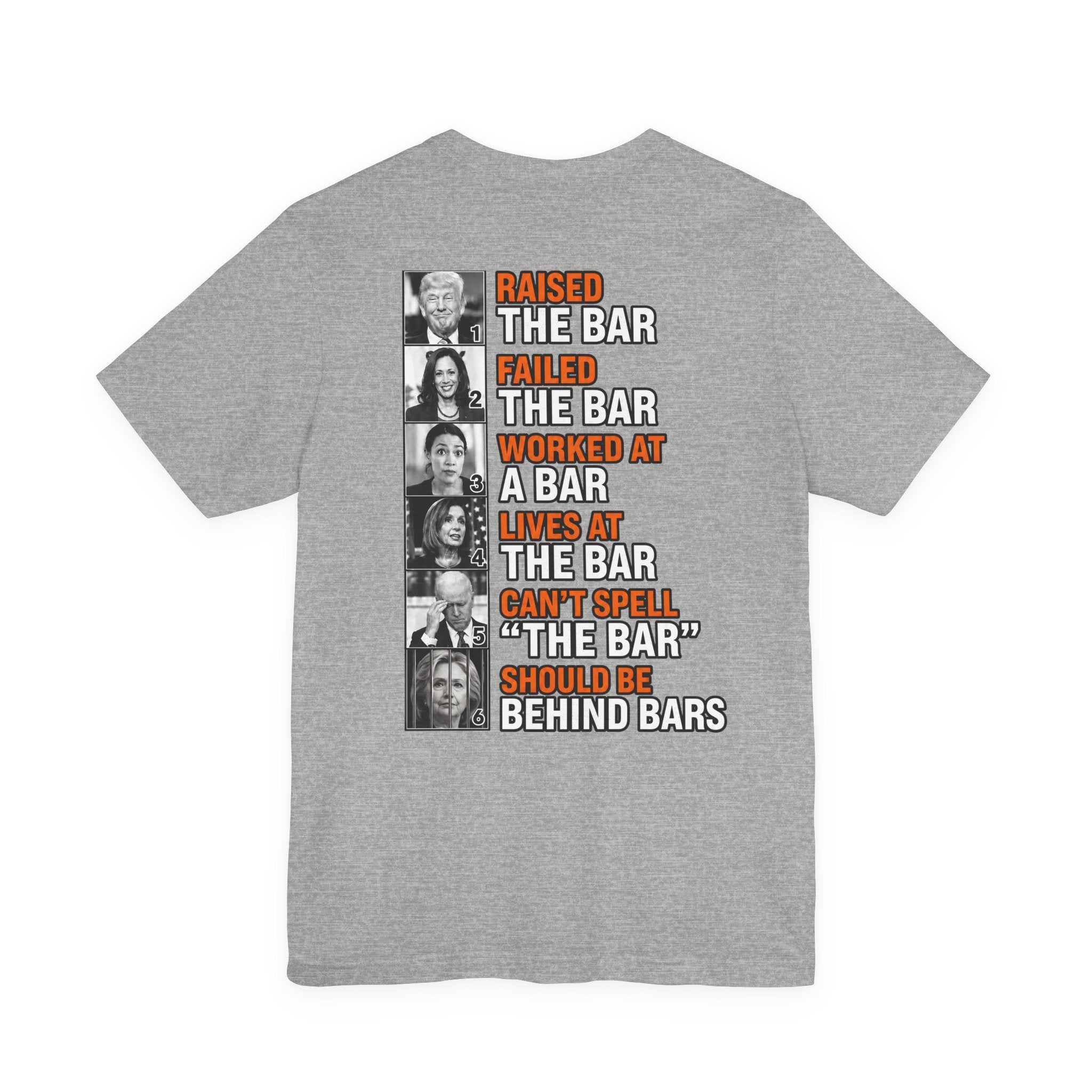 Raised the Bar… Should Be Behind Bars T-Shirt