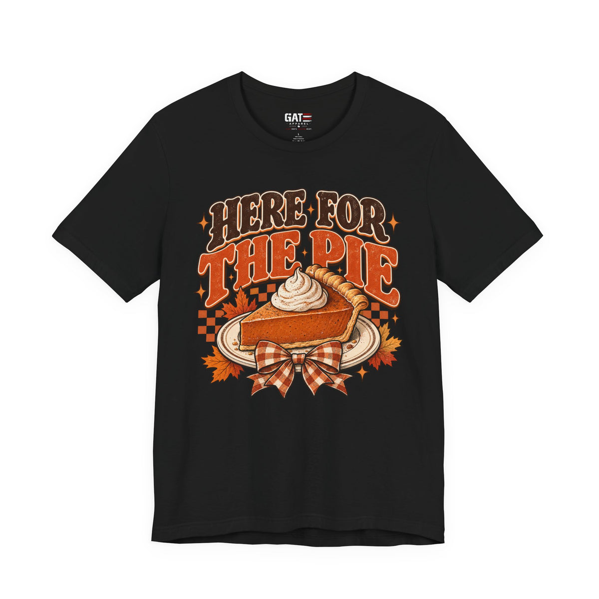Here For The Pie T-Shirt — Retro Pumpkin Pie Thanksgiving Tee
