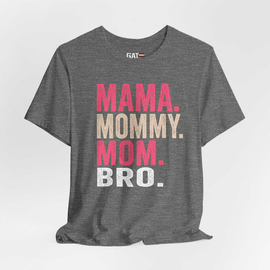 Mama Mommy Mom Bro Shirt, Funny Mom Life Tee, Trendy Mother Graphic T Shirt, Gen Alpha Mom Gift, Cute Mother's Day Shirt