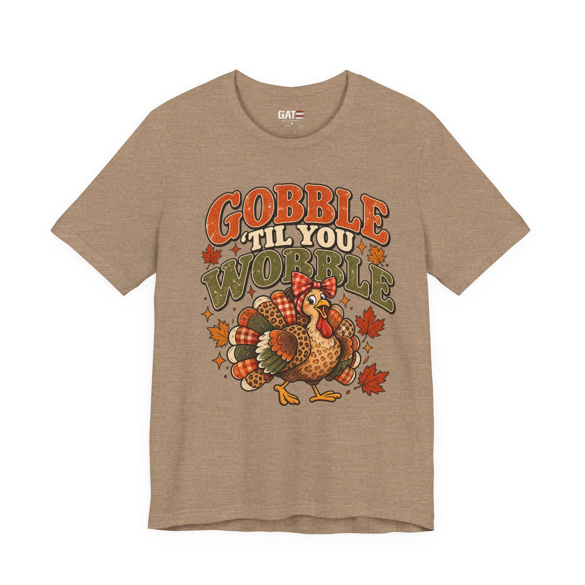 Gobble ’Til You Wobble Turkey Tee — Thanksgiving Holiday Shirt