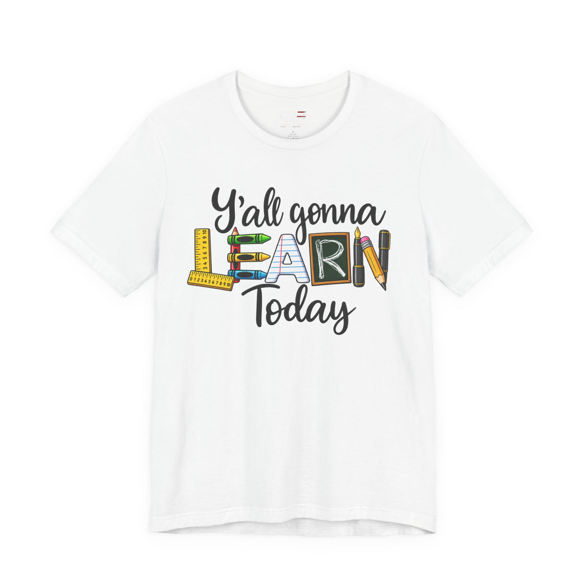 Funny Teacher Shirt – Y’all Gonna Learn Today – product photo