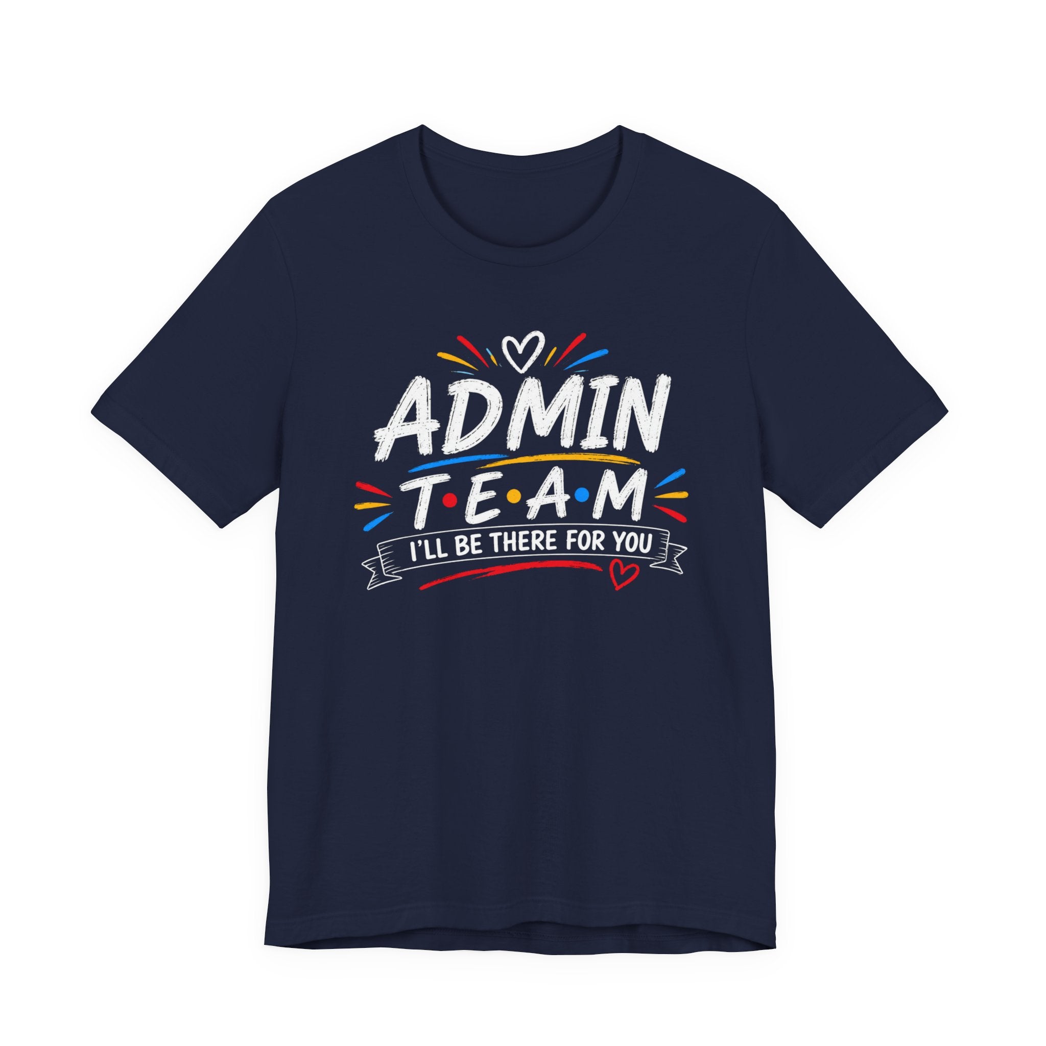 Admin Team Tee, Teacher Squad Shirt, School Administration Shirt, Grade Level Team Gift, School Staff Apparel, Friends Theme