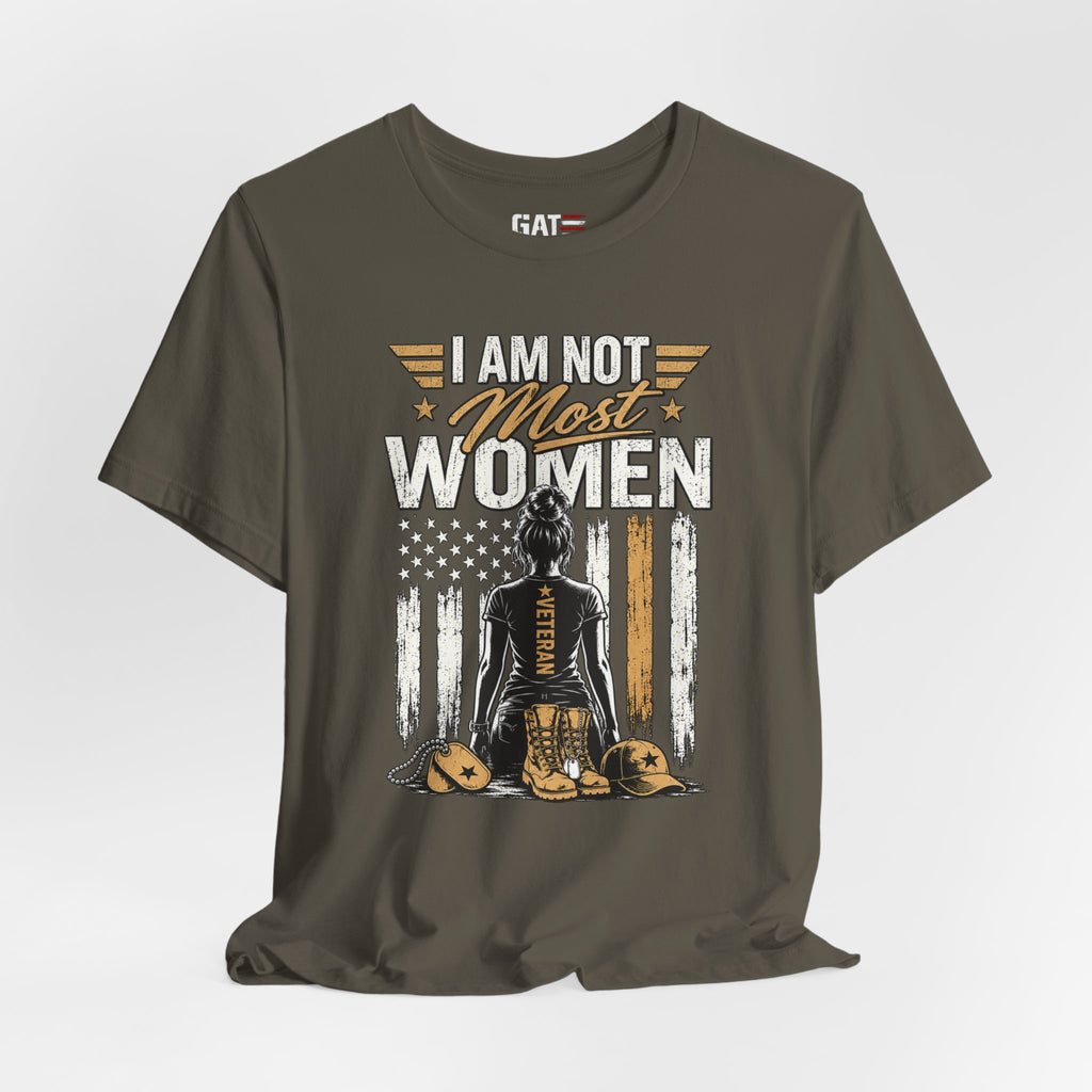 Female Veteran - I Am Not Most Women