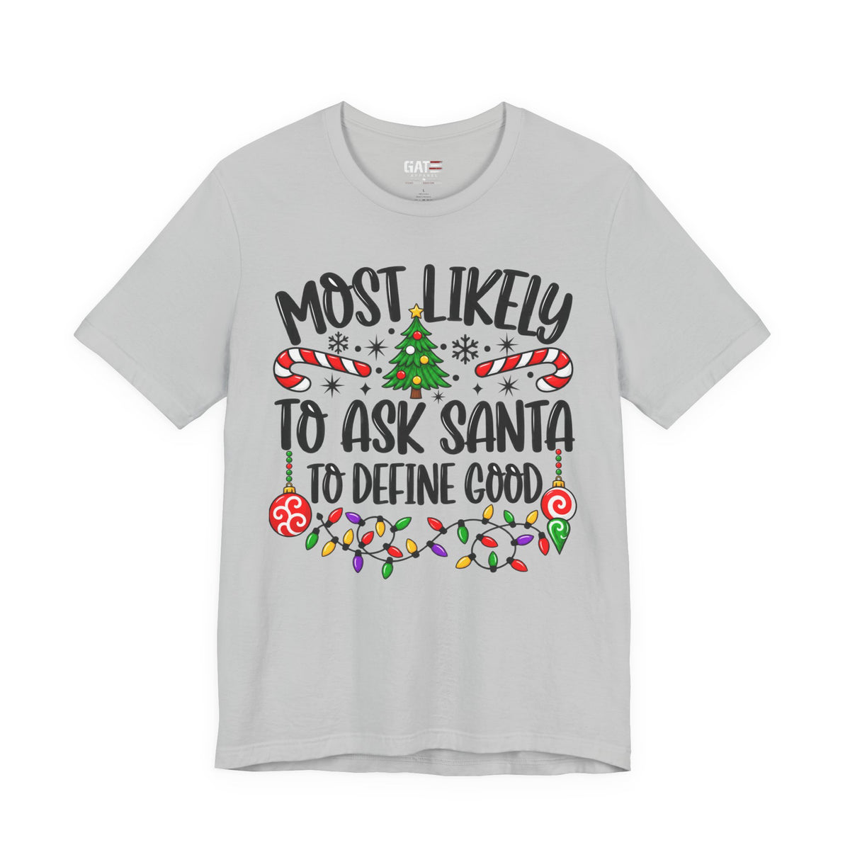 Most Likely to Ask Santa to Define Good T-Shirt - product image 11
