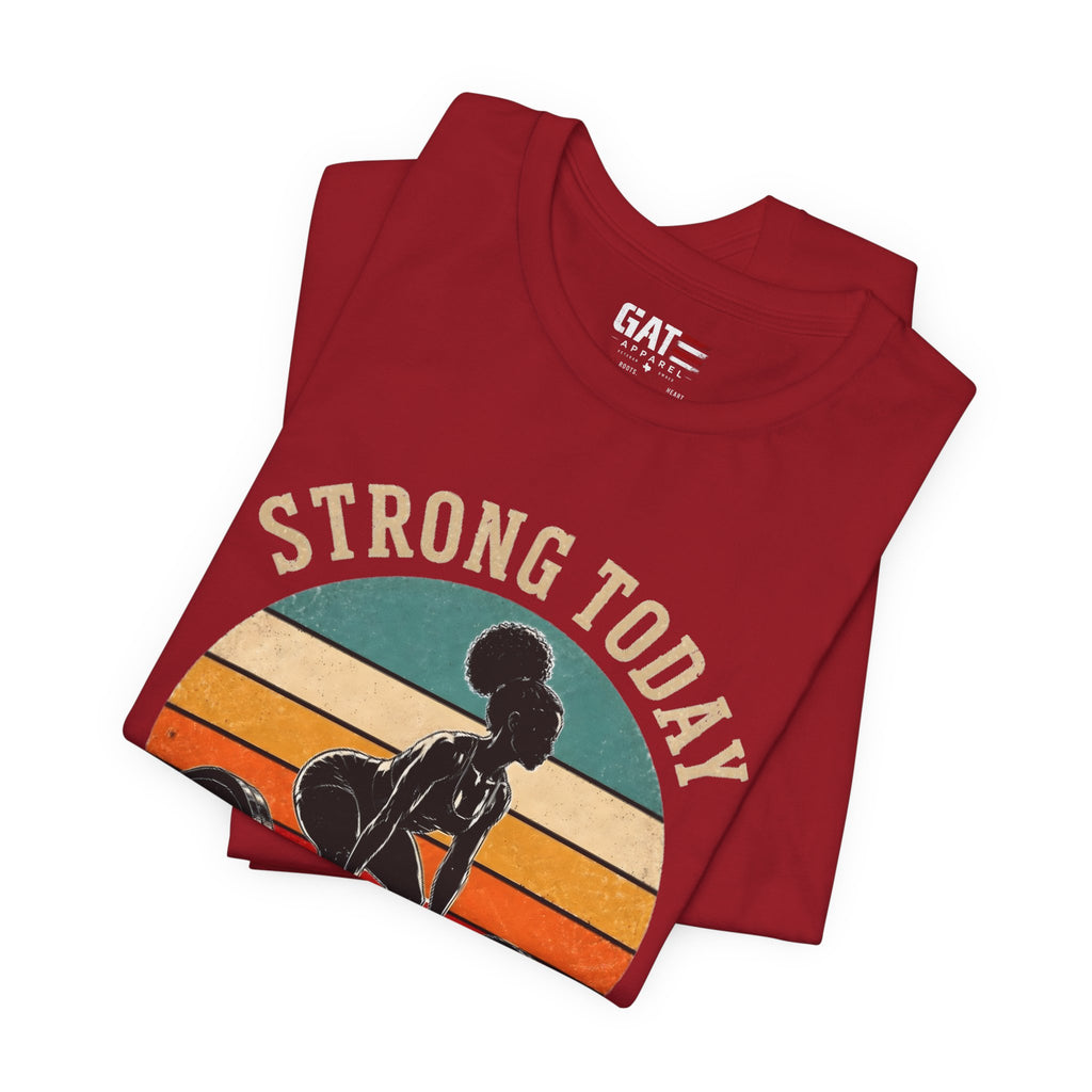 Strong Today Stronger Tomorrow Shirt, Women's Gym Shirt, Retro Weightlifting Tee, Fitness Gift for Women