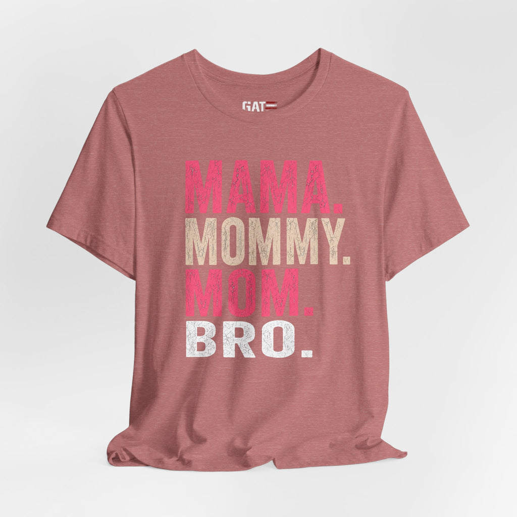 Mama Mommy Mom Bro Shirt, Funny Mom Life Tee, Trendy Mother Graphic T Shirt, Gen Alpha Mom Gift, Cute Mother's Day Shirt