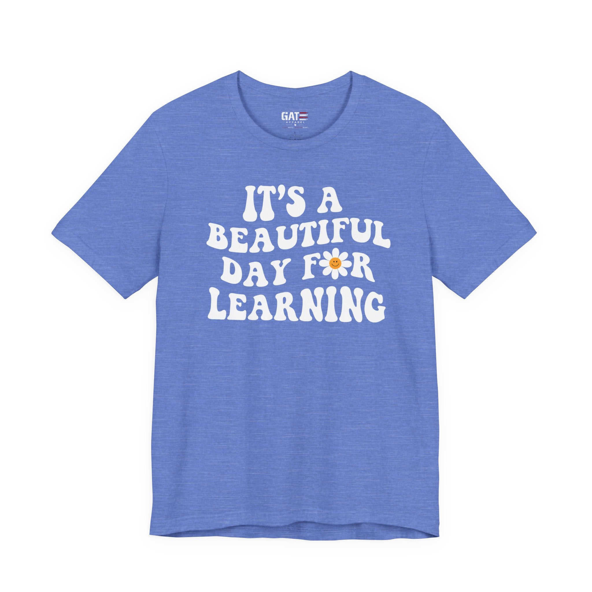 It's a Beautiful Day for Learning T-Shirt|Teacher Shirt