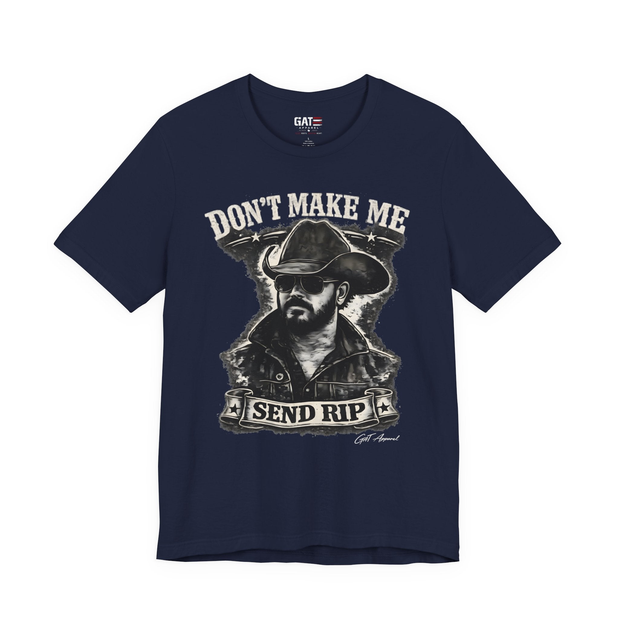 Don't Make Me Send Rip Shirt | Dutton Ranch | Yellowstone Inspired Graphic T-Shirt