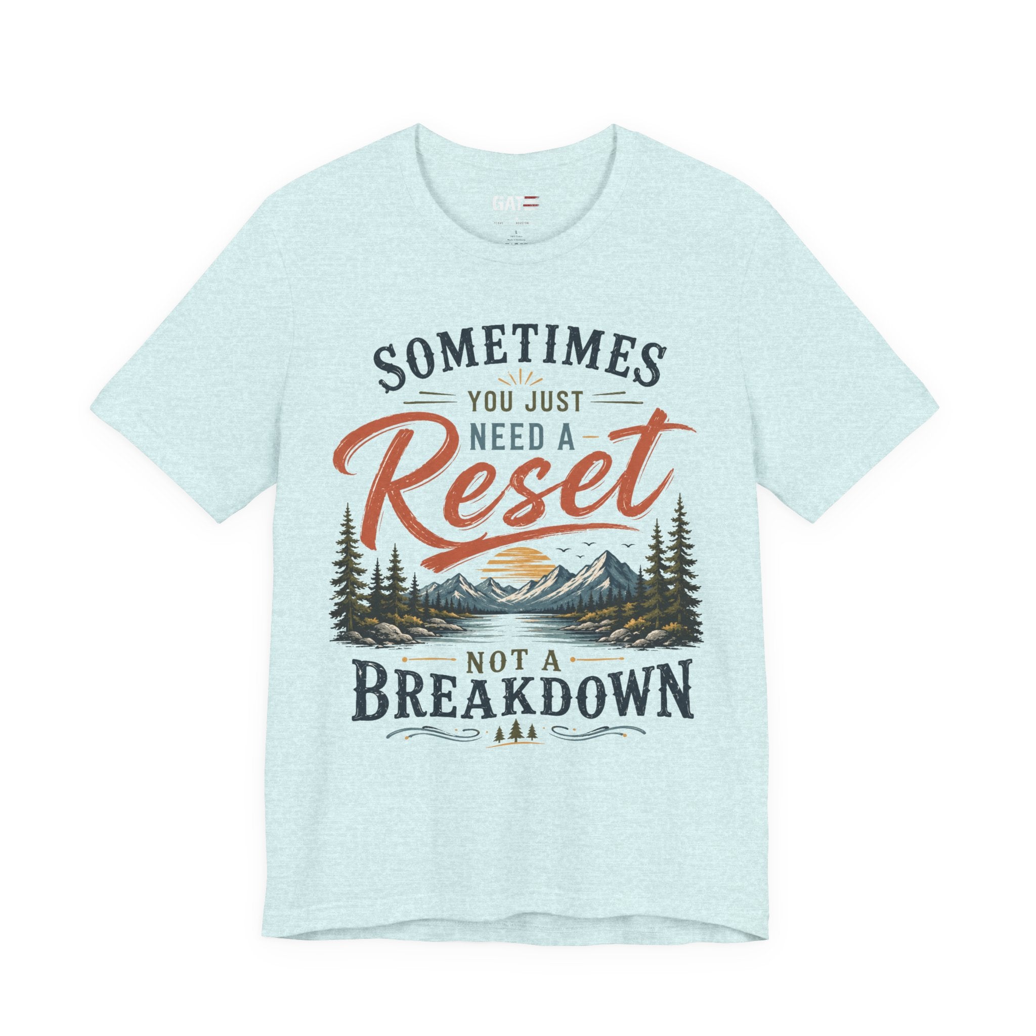 Reset Not Breakdown T-Shirt — Inspirational Mountain Graphic Tee