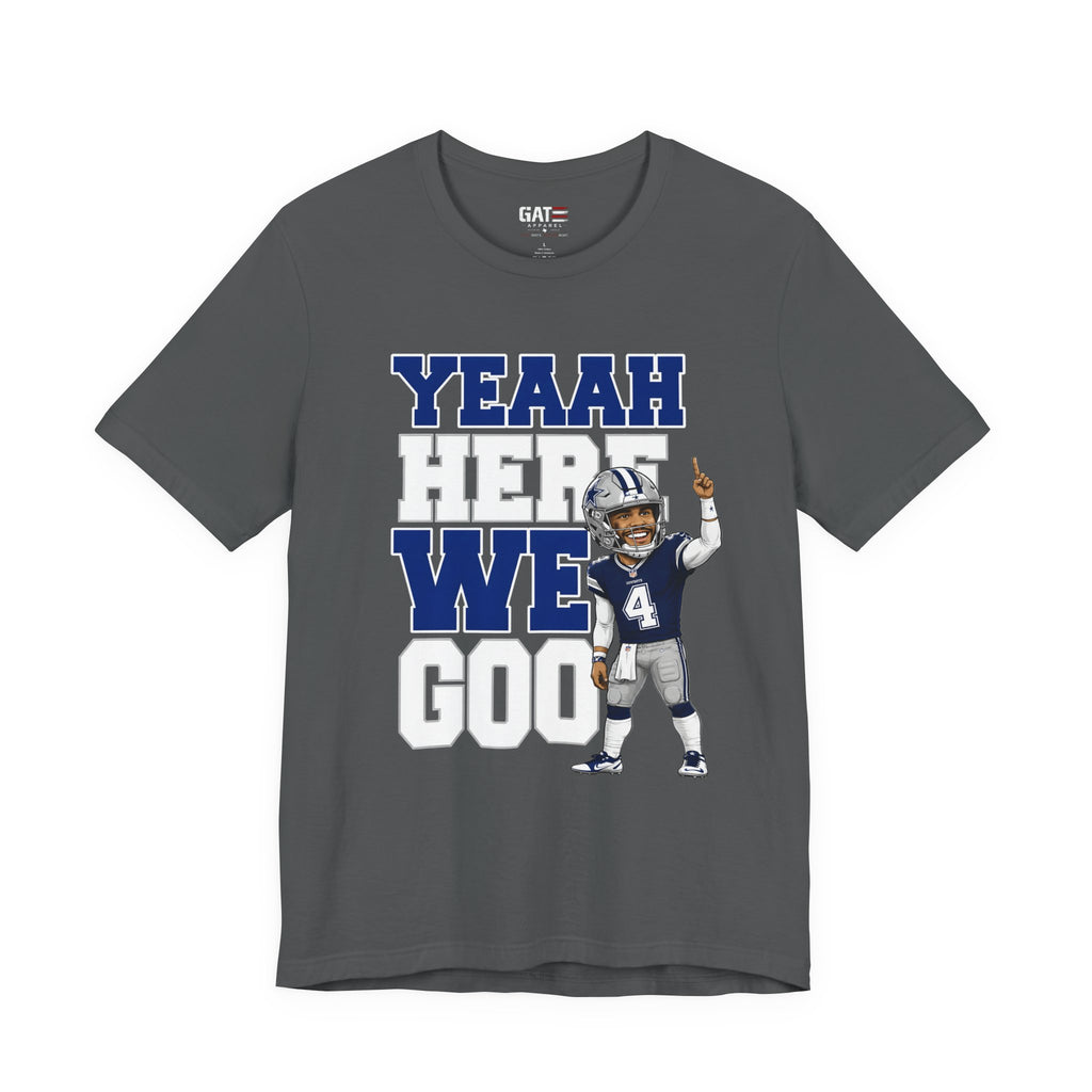 Dak Prescott Dallas Football Team Yeah Here We Goo Shirt, Football Fan Tee, Quarterback Caricature Graphic Shirt, Funny Game Day Apparel