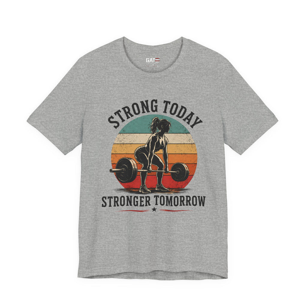 Strong Today Stronger Tomorrow Shirt, Women's Gym Shirt, Retro Weightlifting Tee, Fitness Gift for Women
