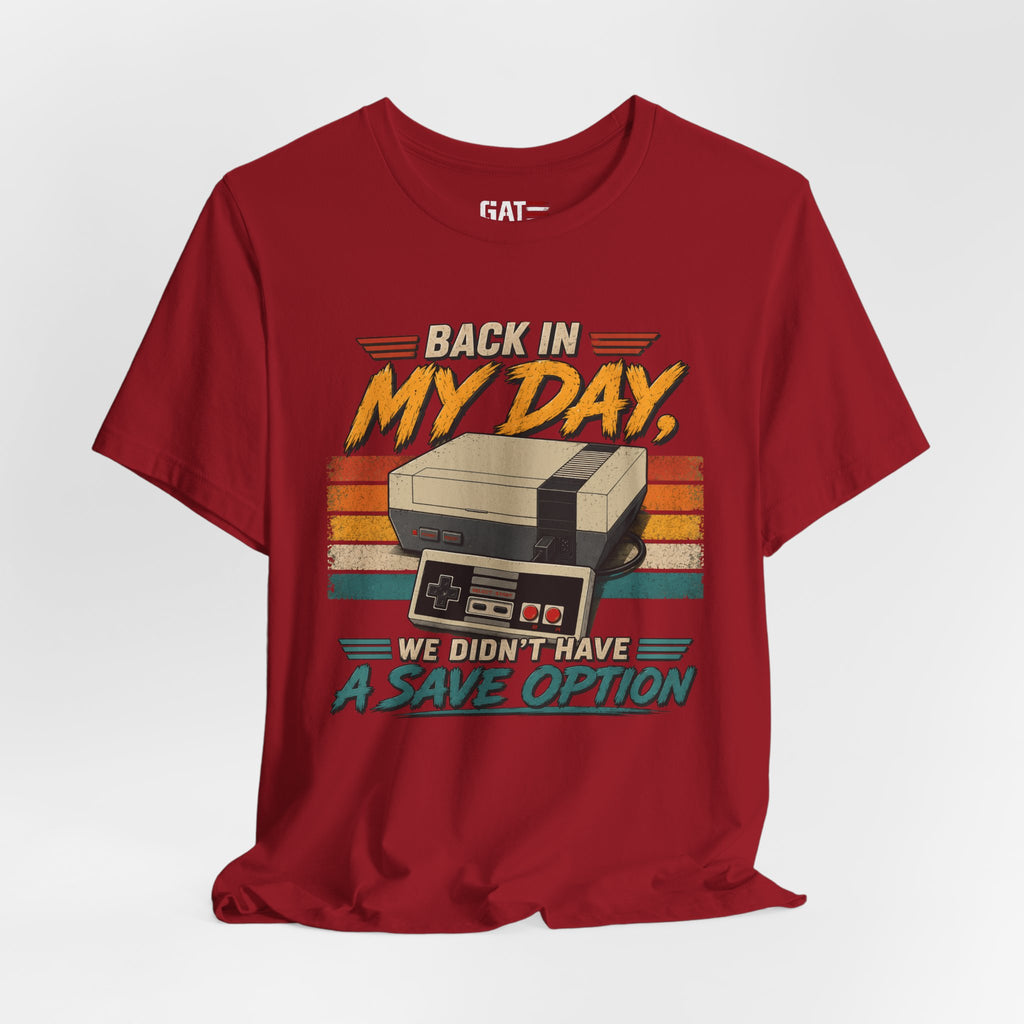 Funny Retro Gamer Shirt, Back In My Day We Didn't Have A Save Option, Vintage Gaming T Shirt, Old School Gamer Gift, Video Game Tee