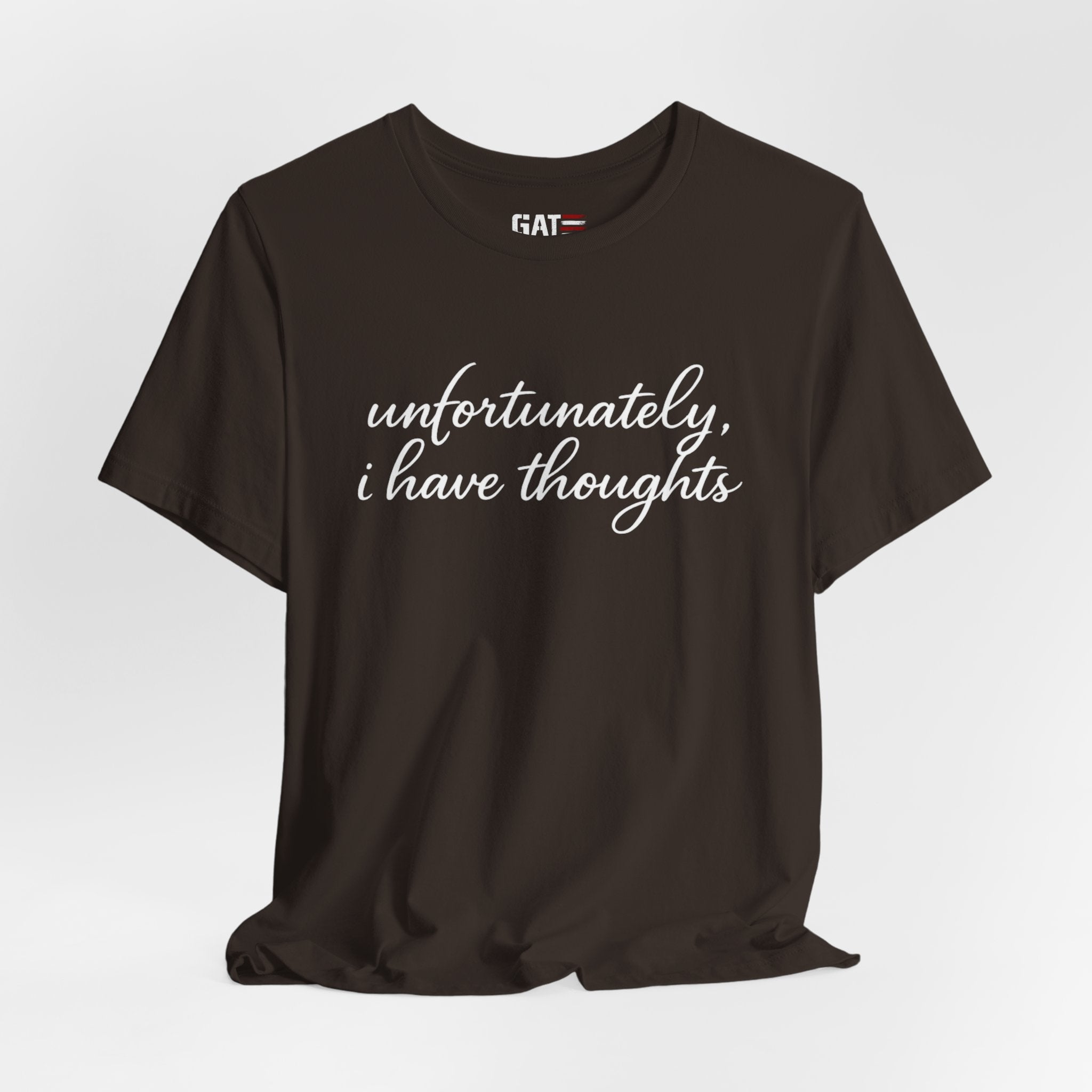 Unfortunately I Have Thoughts Shirt, Funny Introvert Tee, Sarcastic Minimalist Shirt, Anxiety Humor Gift, Trendy Script Tee