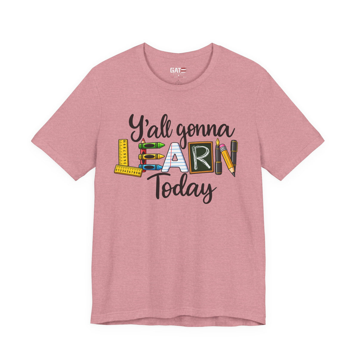 Funny Teacher Shirt – Y’all Gonna Learn Today – product photo