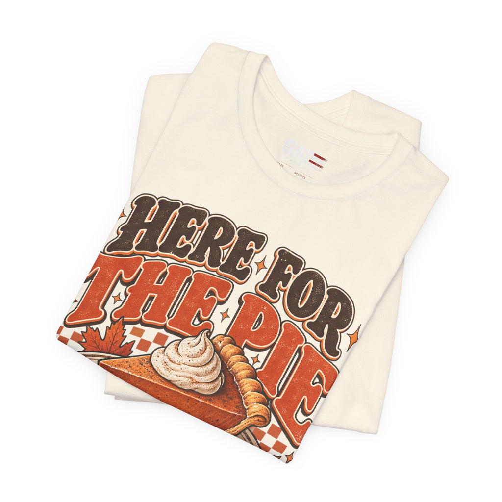 Here For The Pie T-Shirt — Retro Pumpkin Pie Thanksgiving Tee