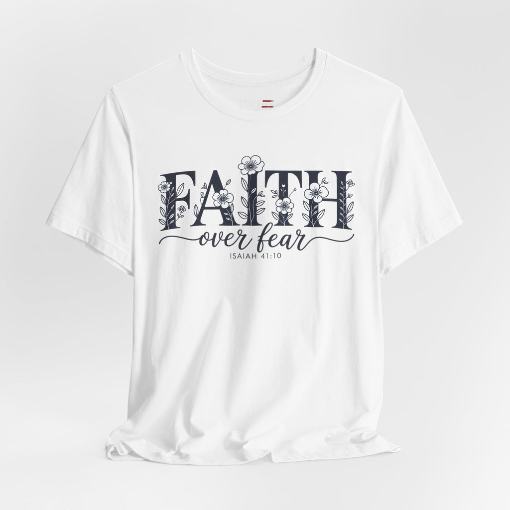 Faith Over Fear Tee — Floral Christian Inspirational Shirt (Psalm 56:3)