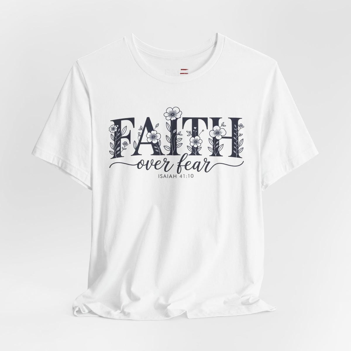 Faith Over Fear Tee — Floral Christian Inspirational Shirt (Psalm 56:3)
