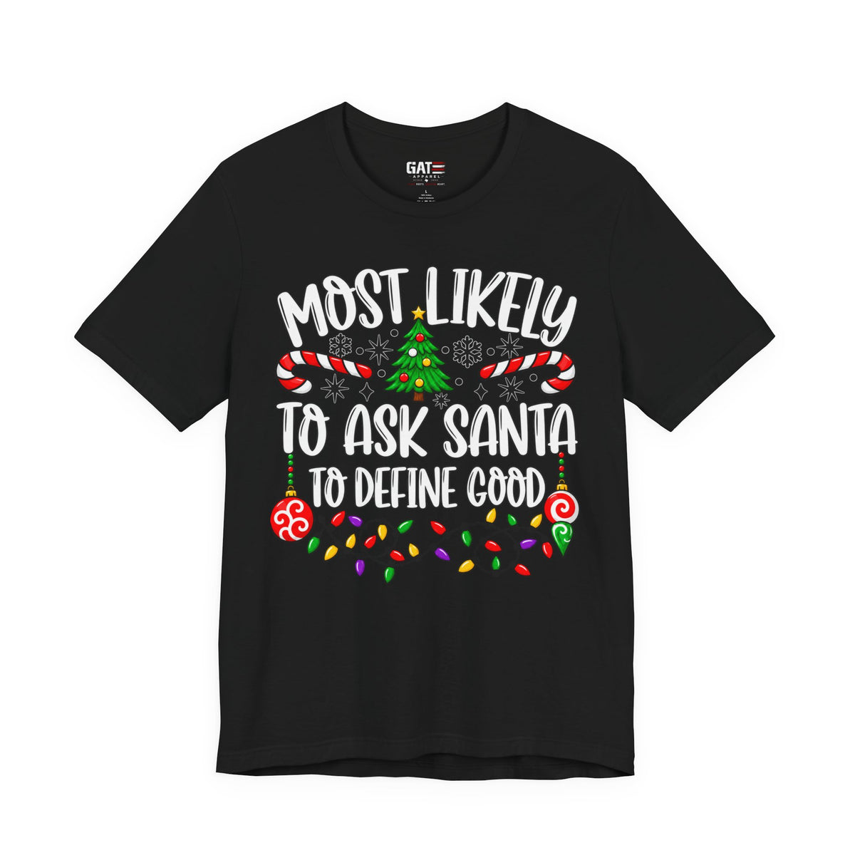 Most Likely to Ask Santa to Define Good T-Shirt - product image 2