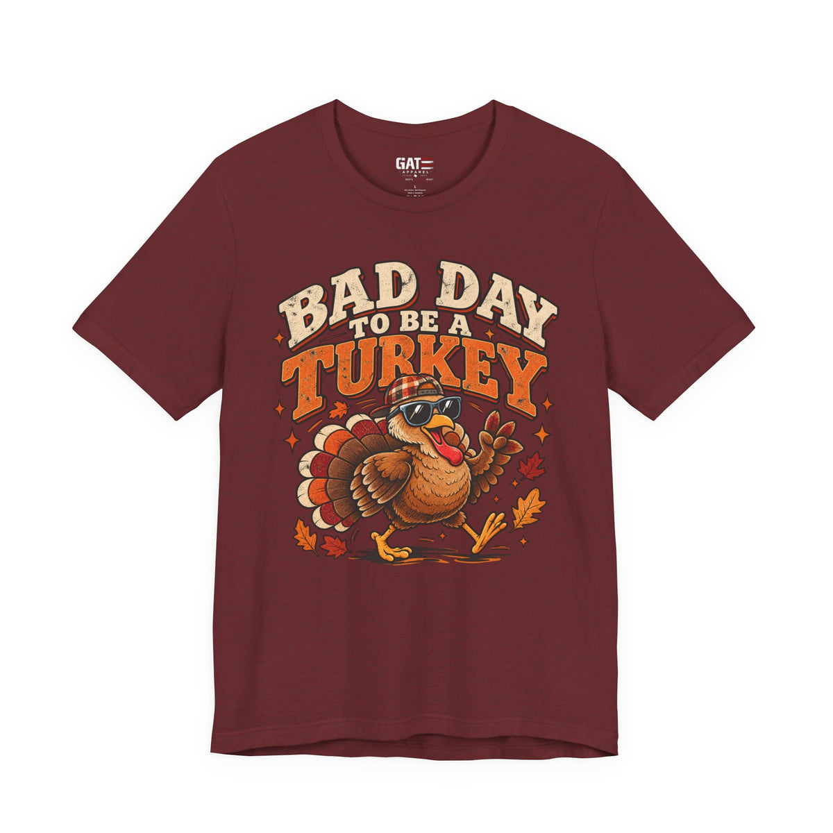 Bad Day to Be a Turkey Tee - Funny Thanksgiving Turkey T‑Shirt