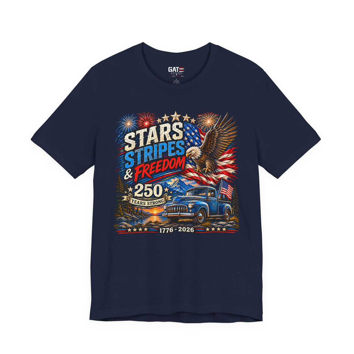 Stars Stripes & Freedom 250th Anniversary Shirt | Patriotic Tee