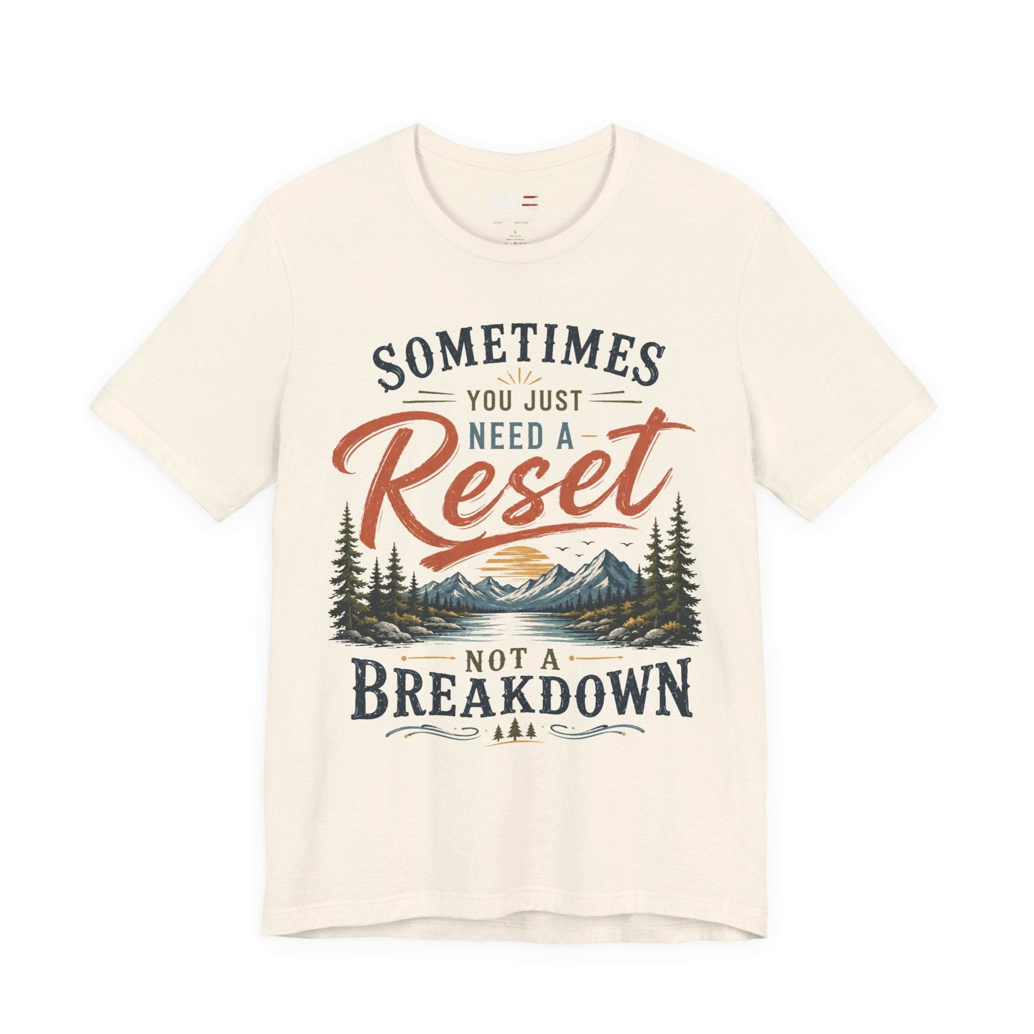 Reset Not Breakdown T-Shirt — Inspirational Mountain Graphic Tee