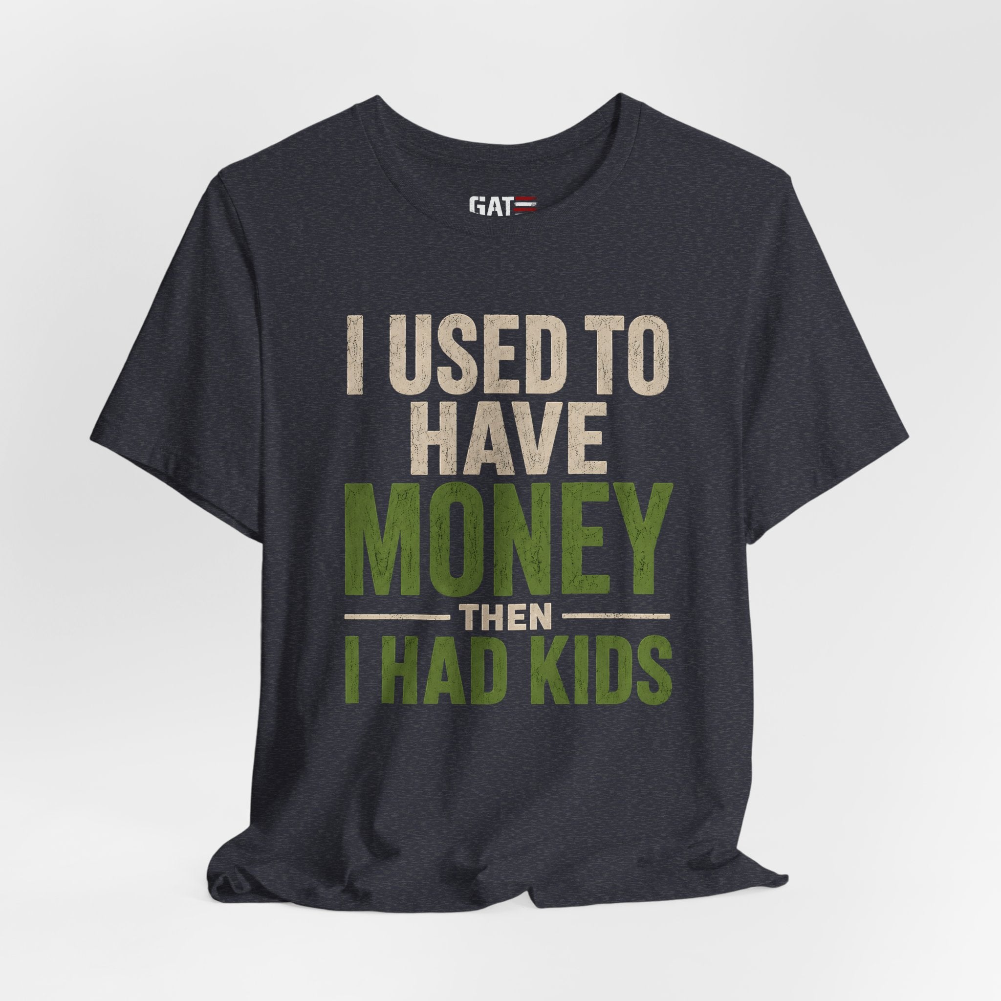 I Used To Have Money Then I Had Kids Shirt, Funny Parent Tee, Mom Life Shirt, Dad Humor Gift, Parenting Shirt, Mother's Day Tee