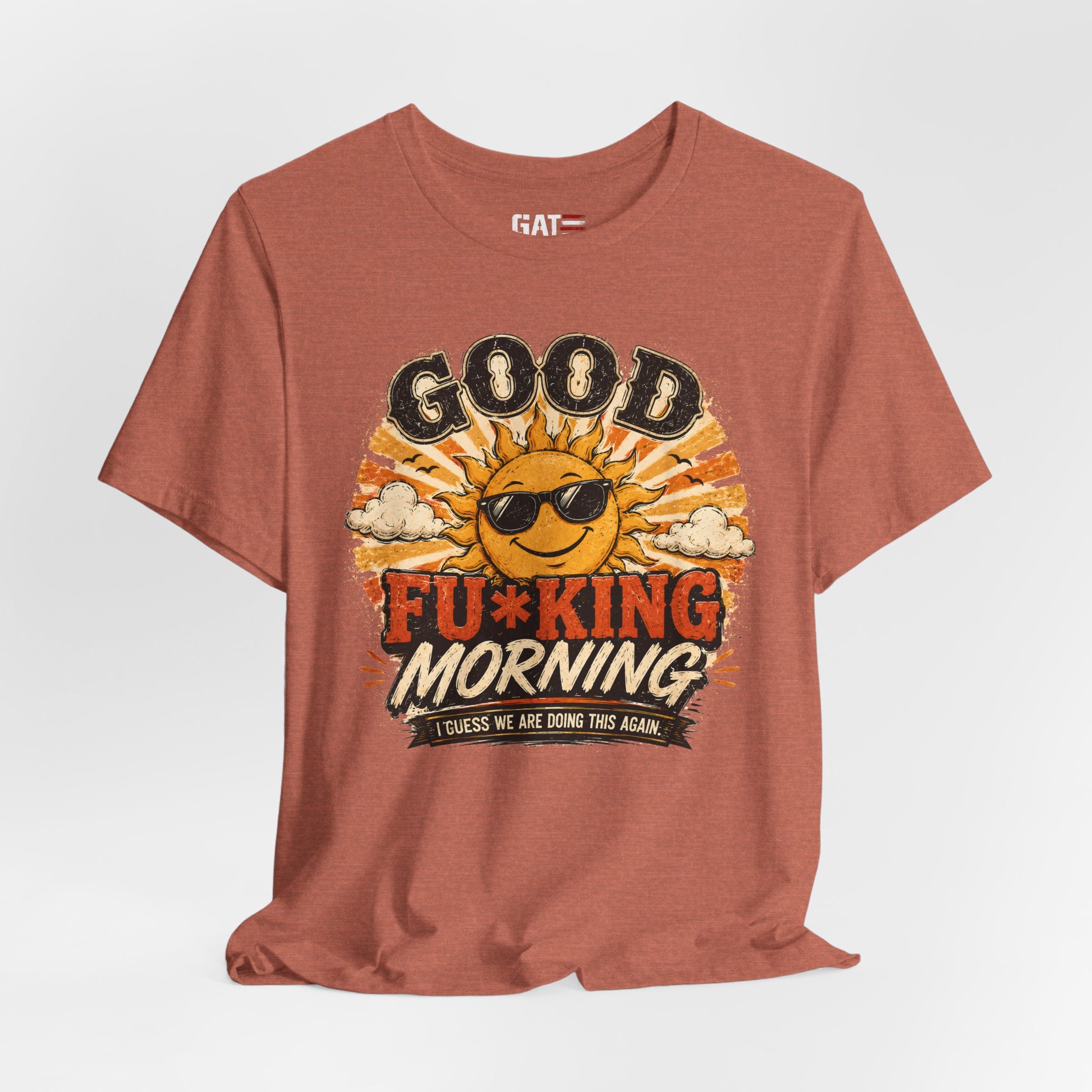Good Fu*king Morning Shirt, Funny Sarcastic T Shirt, Retro Sunrise Tee, Coffee Lover Gift, Morning Person Humor Tee