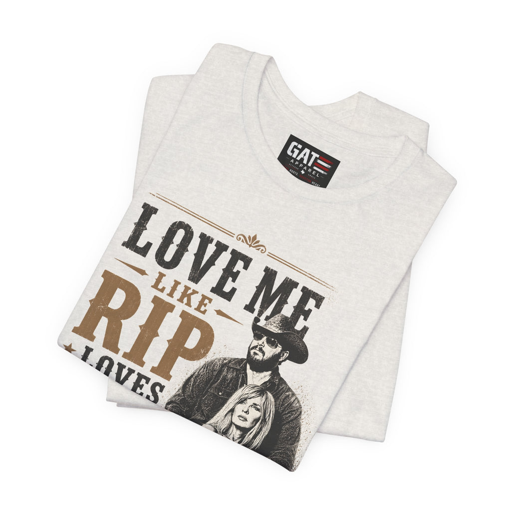 Love Me Like Rip Loves Beth Shirt | Dutton Ranch | Yellowstone Inspired Shirt