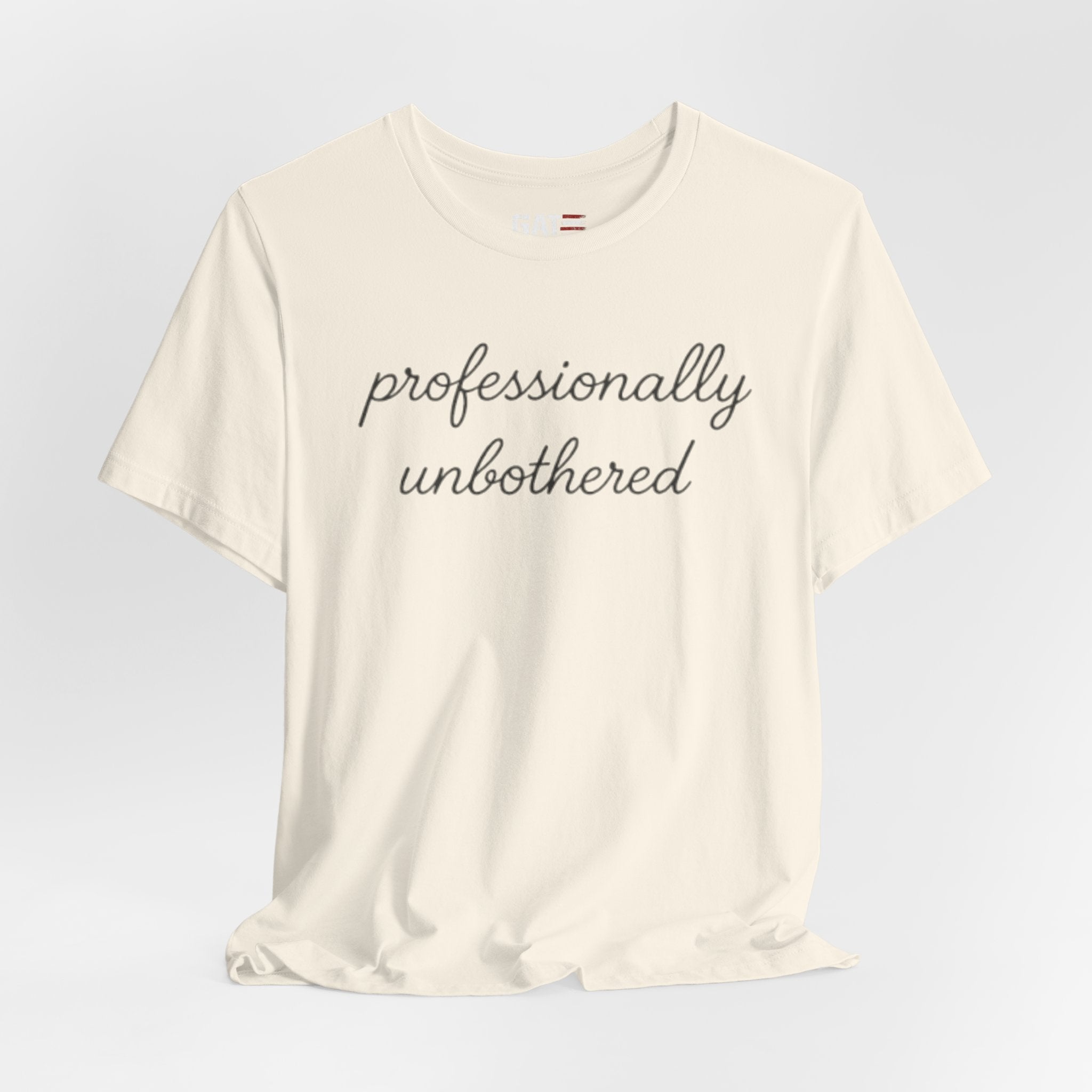 Professionally Unbothered Shirt, Funny Sarcastic Tee, Introvert Shirt, Minimalist Script Tee, Trendy Graphic Tee