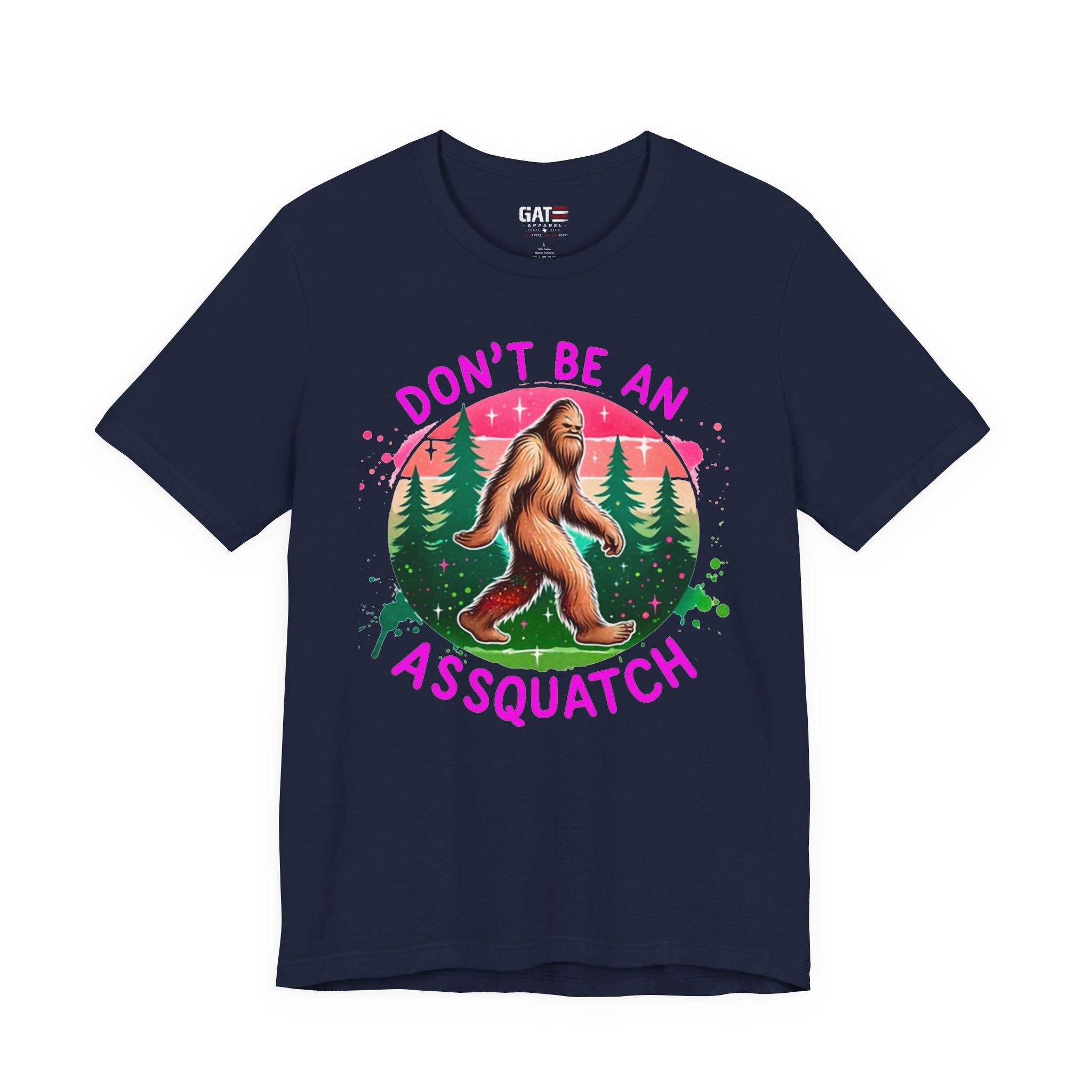 Don't Be An Assquatch Bigfoot T-Shirt — Funny Sasquatch Graphic Tee