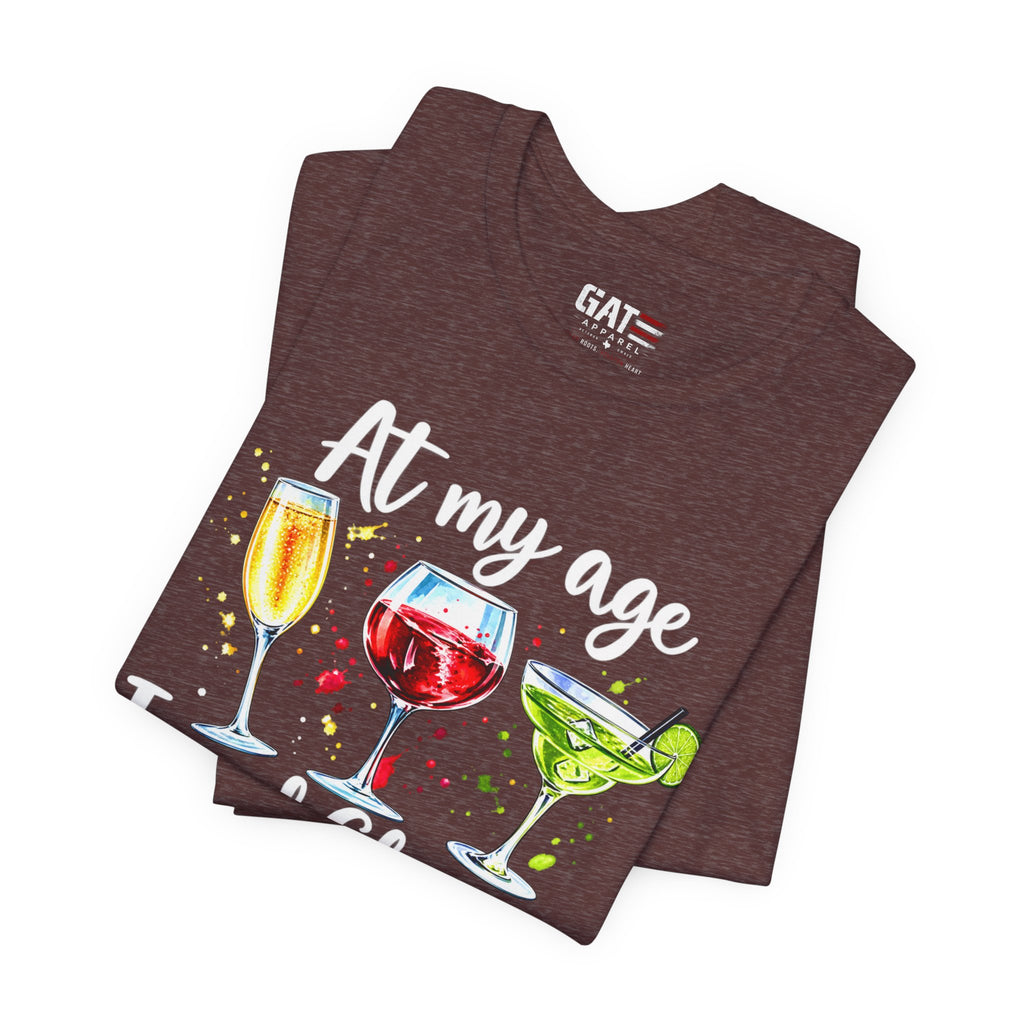 At My Age I Need Glasses humorous cocktail glasses graphic T-shirt - product image 50