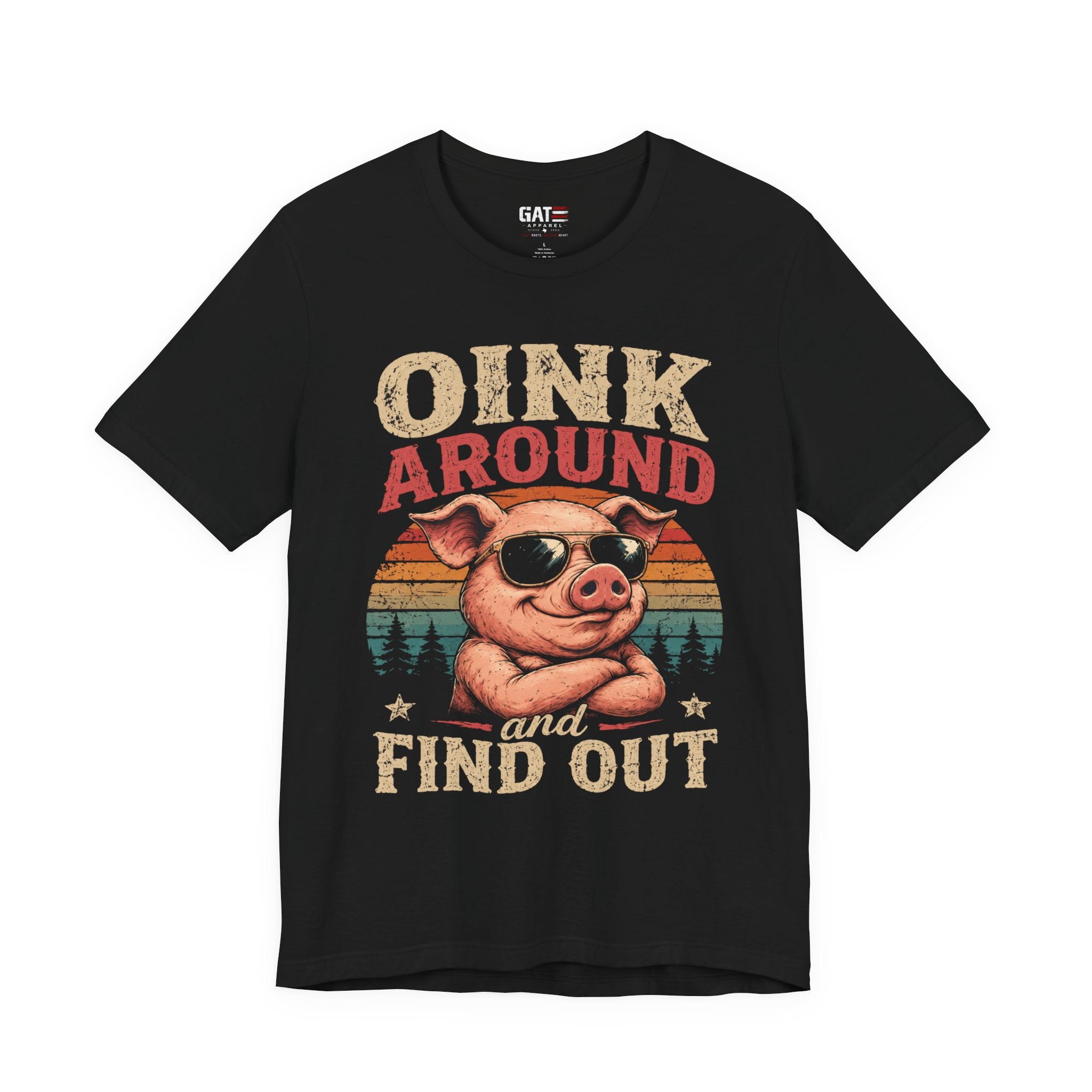 Oink Around and Find Out Pig Graphic Tee