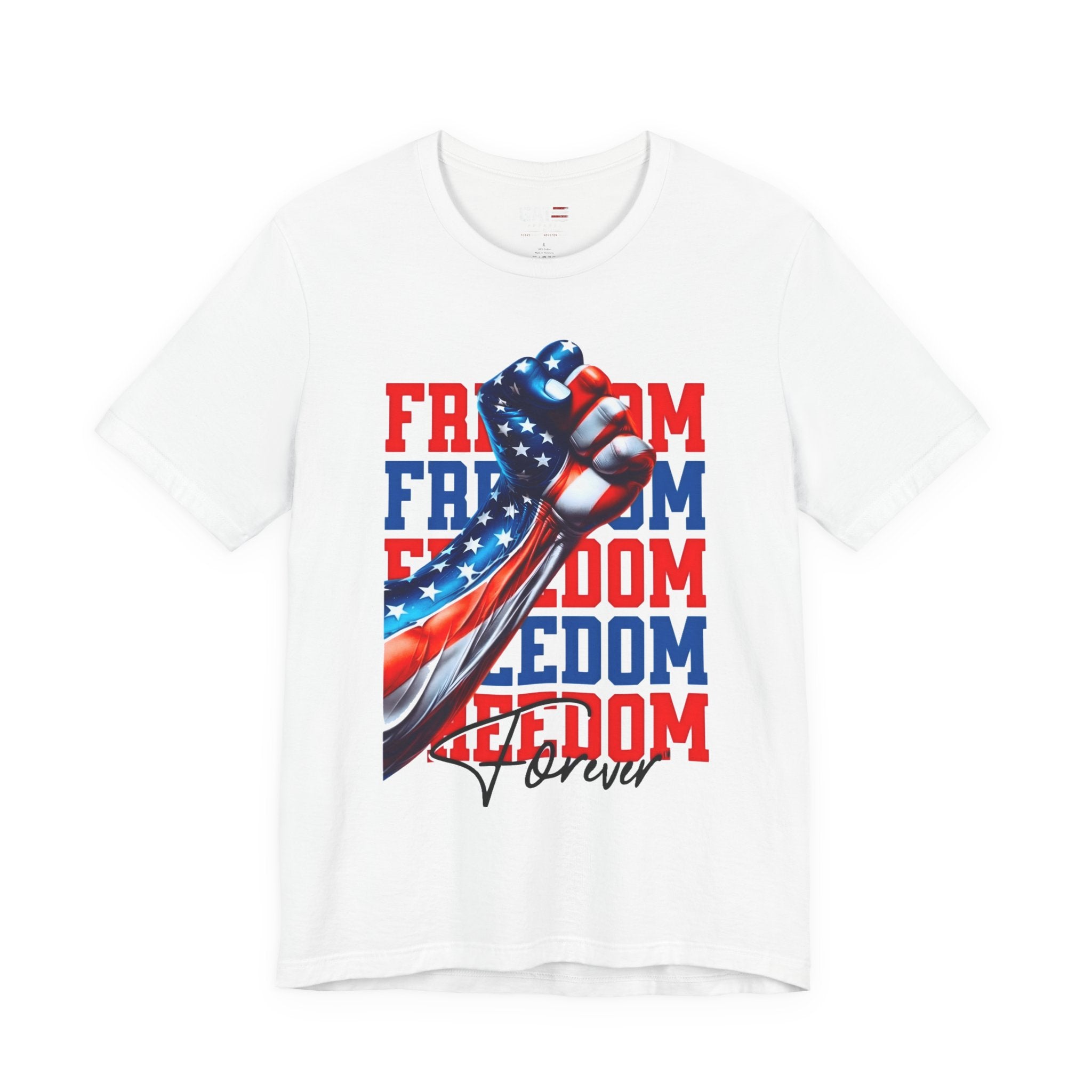 Freedom Fist T-Shirt – Patriotic American Flag Tee (Freedom Forever)