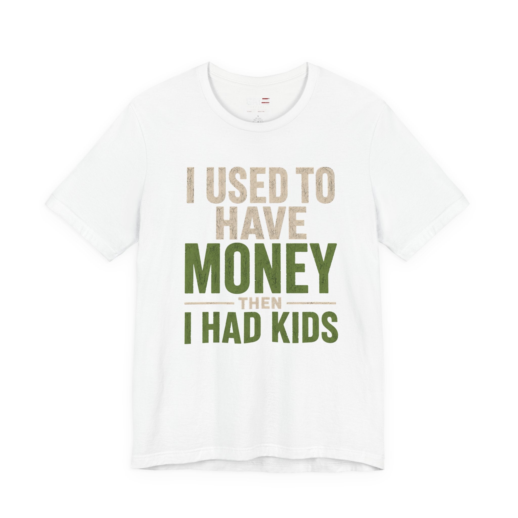 I Used To Have Money Then I Had Kids Shirt, Funny Parent Tee, Mom Life Shirt, Dad Humor Gift, Parenting Shirt, Mother's Day Tee