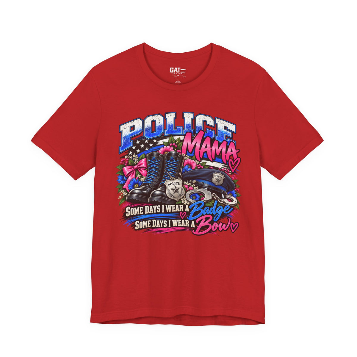 Police Mama Shirt | Some Days I Wear a Badge, Some Days I Wear a Bow