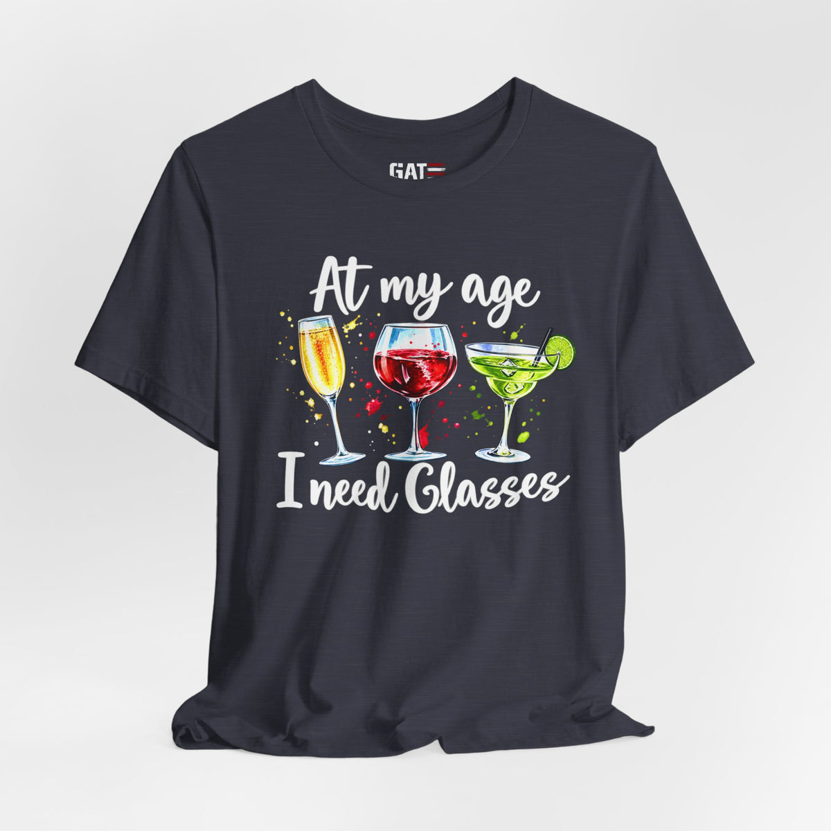 At My Age I Need Glasses humorous cocktail glasses graphic T-shirt - product image 45