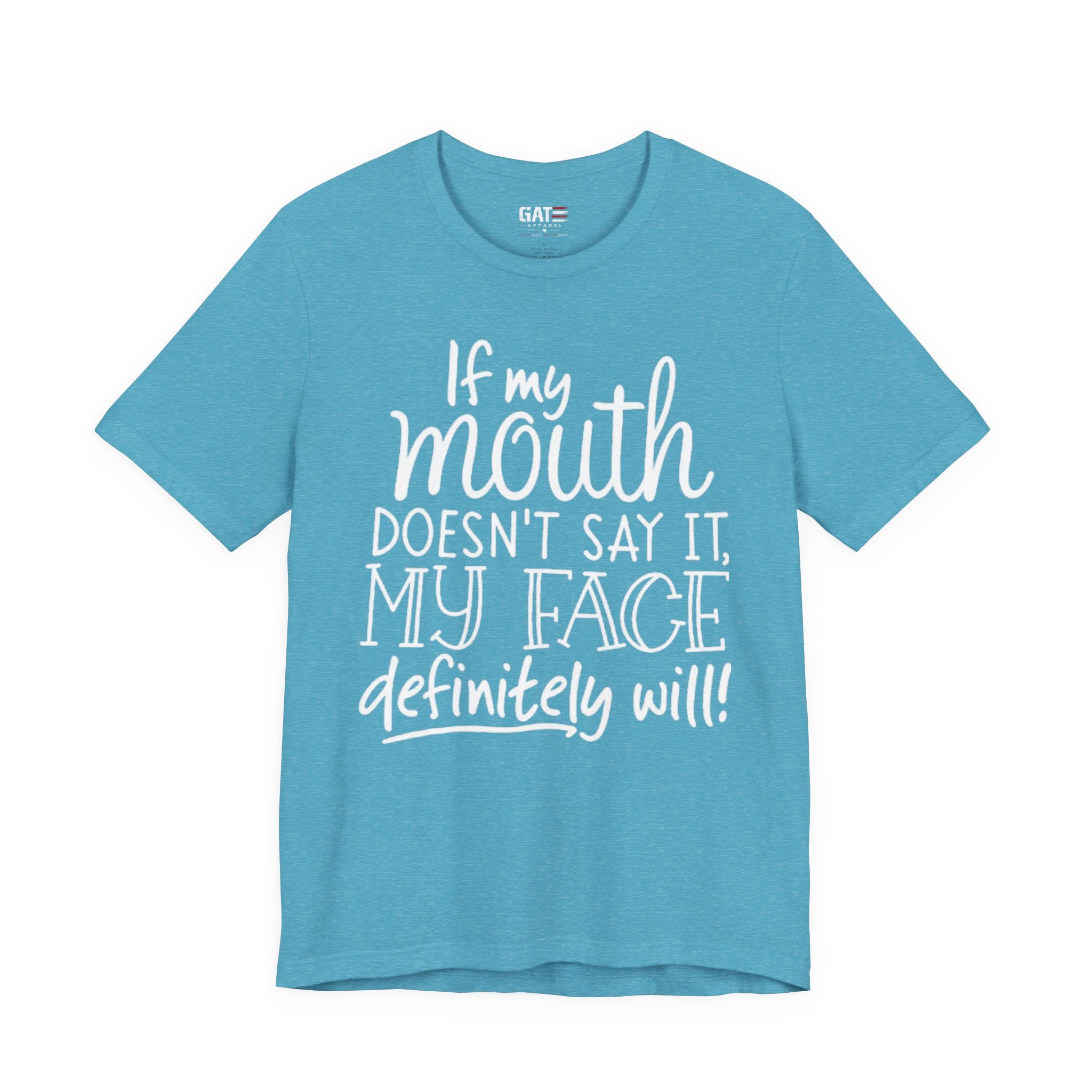 Funny Graphic Tee — "If My Mouth Doesn't Say It, My Face Definitely Will" Casual Women's T-Shirt