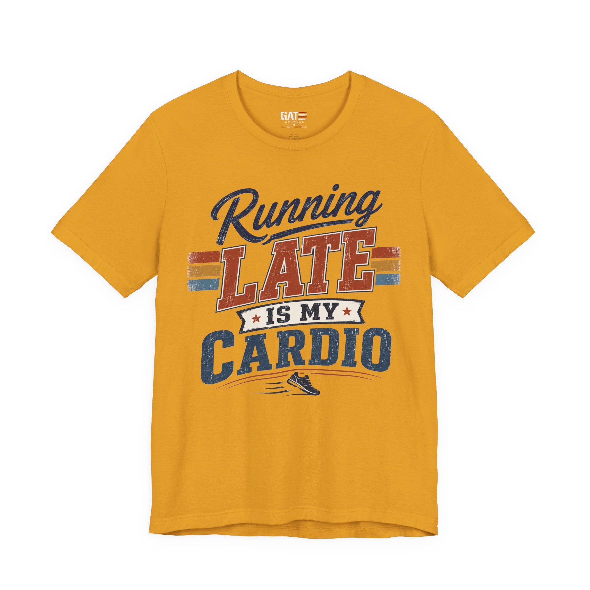 Running Late Is My Cardio T-Shirt — Funny Fitness Running Tee