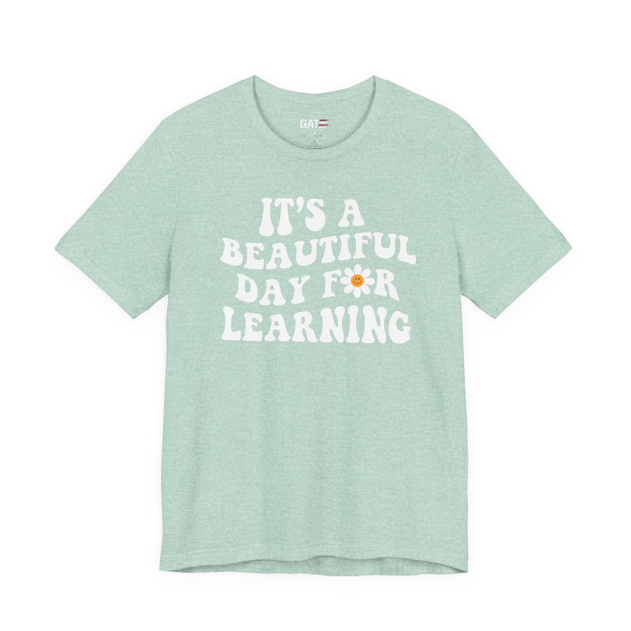 It's a Beautiful Day for Learning T-Shirt|Teacher Shirt
