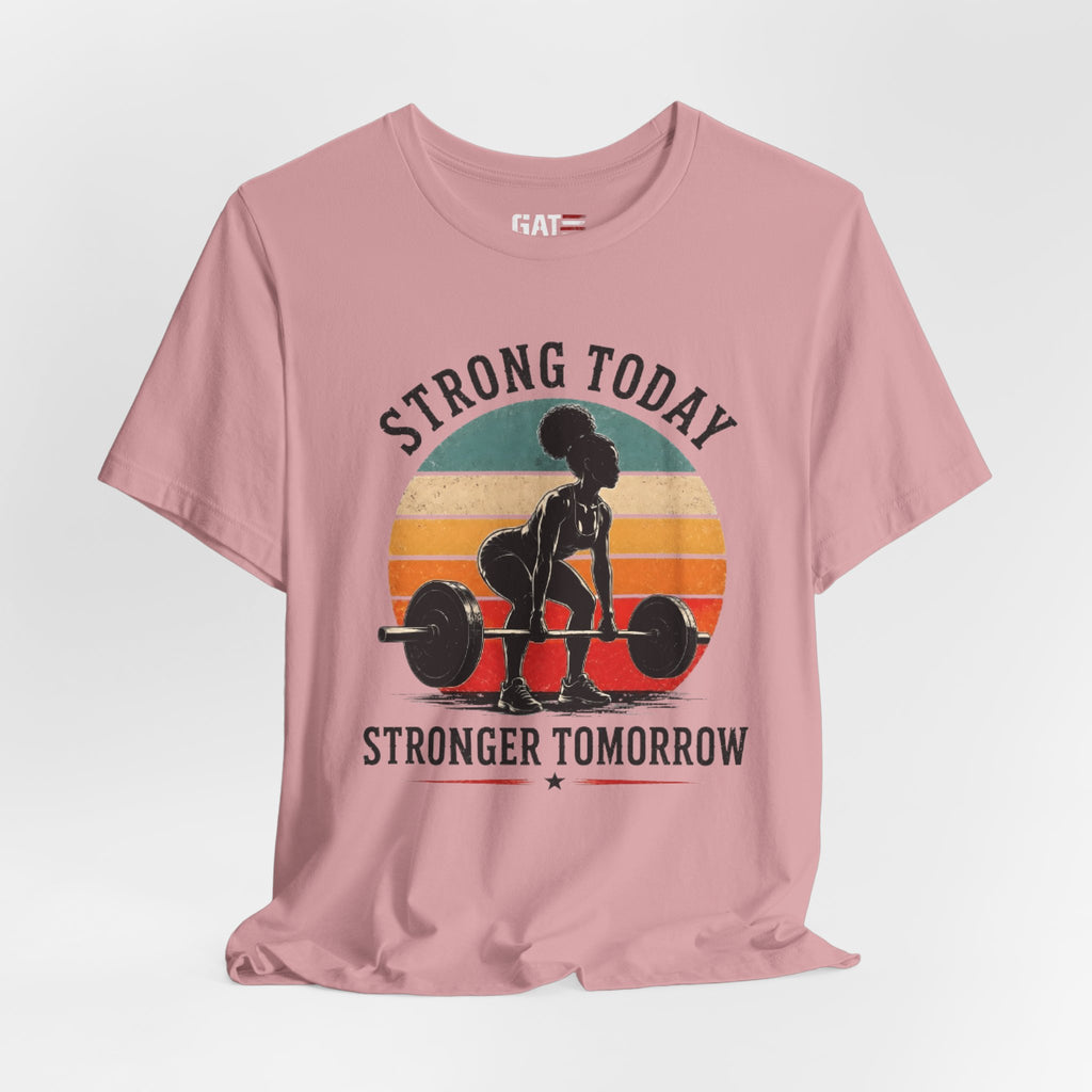 Strong Today Stronger Tomorrow Shirt, Women's Gym Shirt, Retro Weightlifting Tee, Fitness Gift for Women