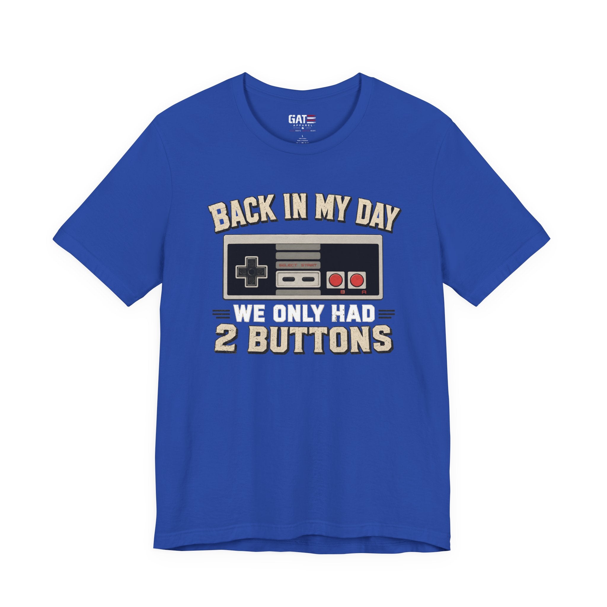 Retro Gamer Shirt, Back In My Day We Only Had 2 Buttons, Vintage Gaming T Shirt, Old School Video Game Tee, Gamer Dad Gift, Nerd Shirt