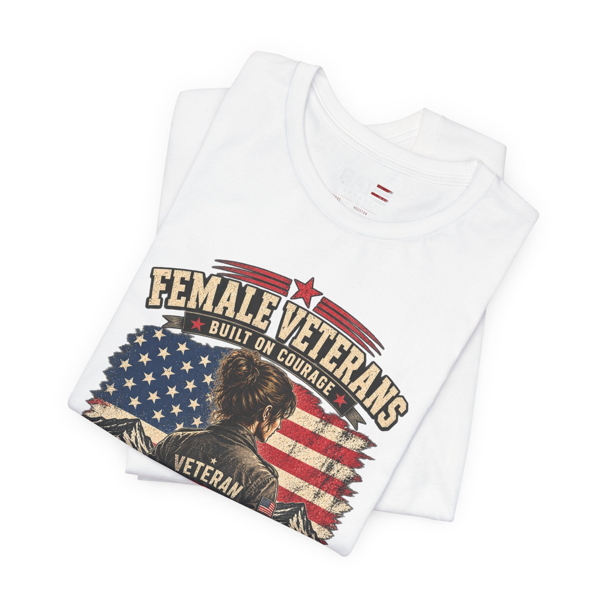 Female Veterans T-Shirt - "Built on Courage, Stronger Than Yesterday" Patriotic Veteran Tee