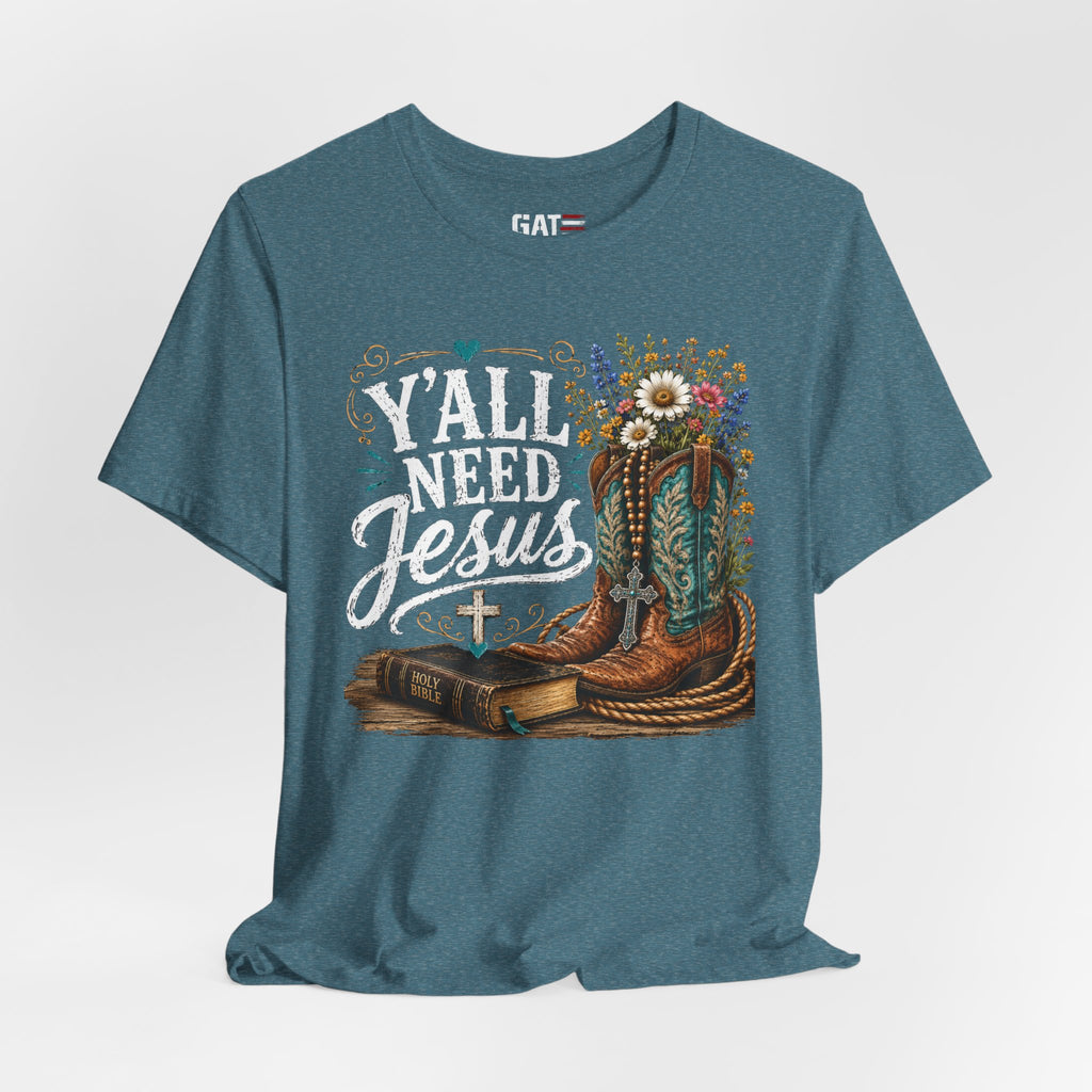 Y'all Need Jesus Shirt, Christian Western Shirt, Cowgirl Faith Tee, Cowboy Boots Floral Shirt, Country Christian Gift for Women
