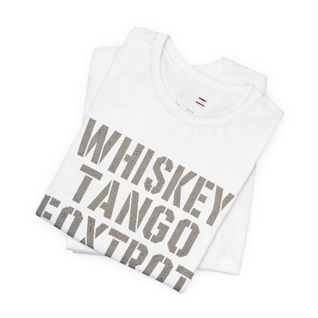 Whiskey Tango Foxtrot Shirt Funny Military Tee Veteran Humor Shirt Army Navy Marine Air Force Whiskey Tango Foxtrot Well This Isn't Ideal