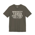 Whiskey Tango Foxtrot Tee — "Situation Normal" Military