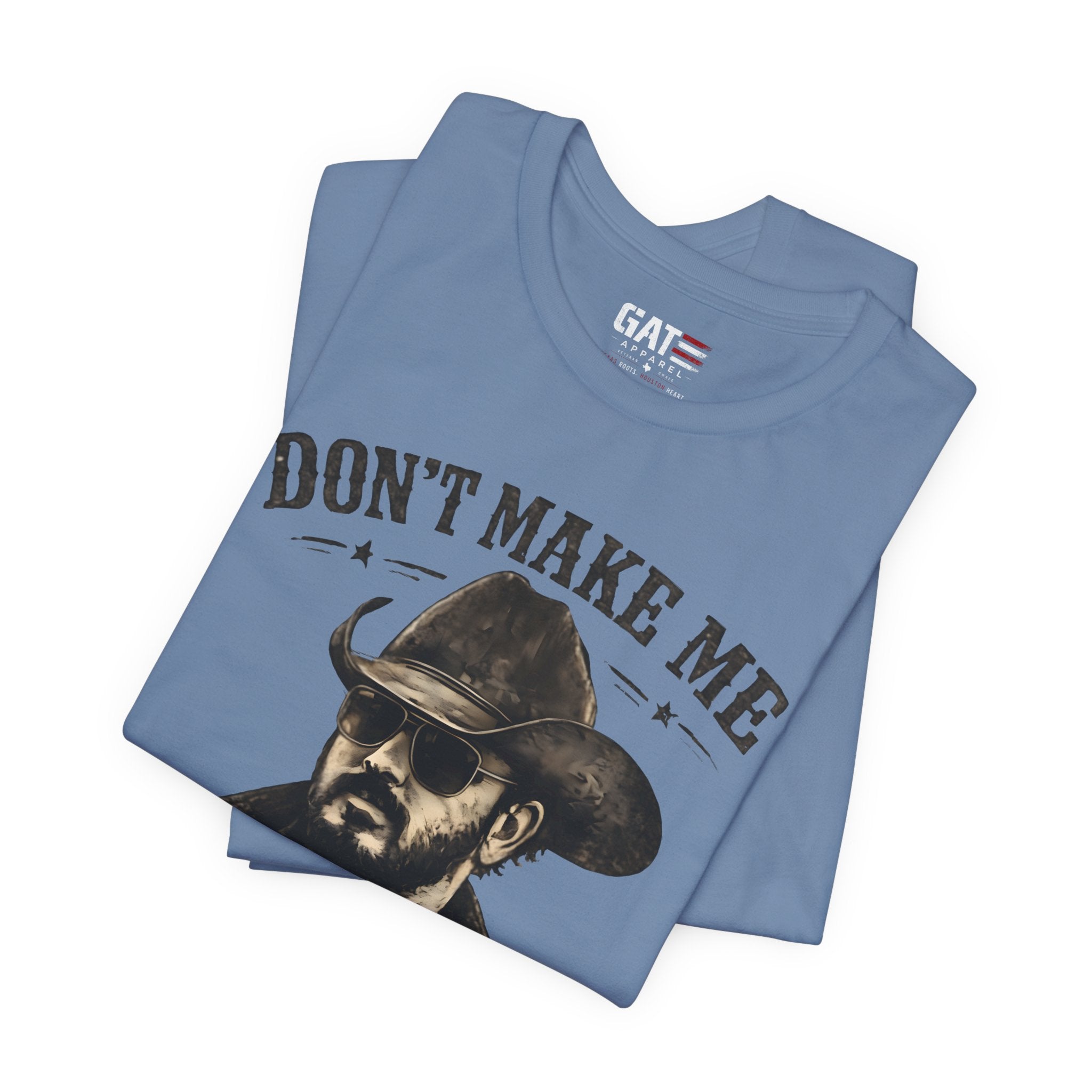 Don't Make Me Send Rip Shirt | Dutton Ranch | Yellowstone Inspired Graphic T-Shirt