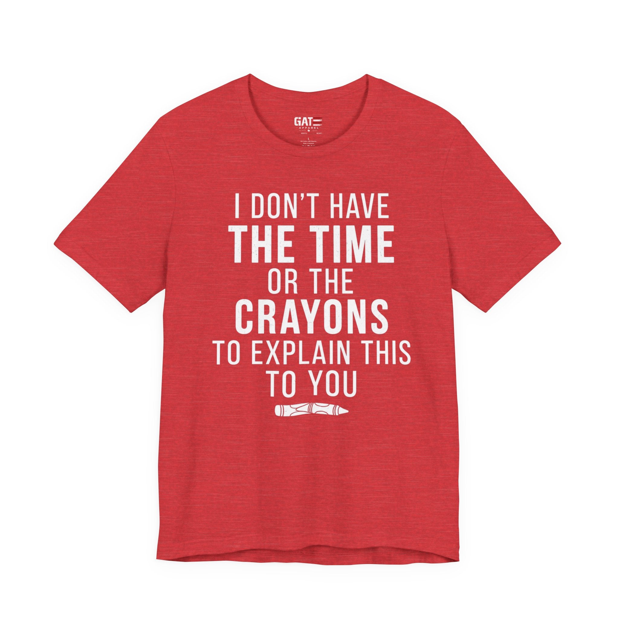 "I Don't Have The Time or The Crayons to Explain This to You"