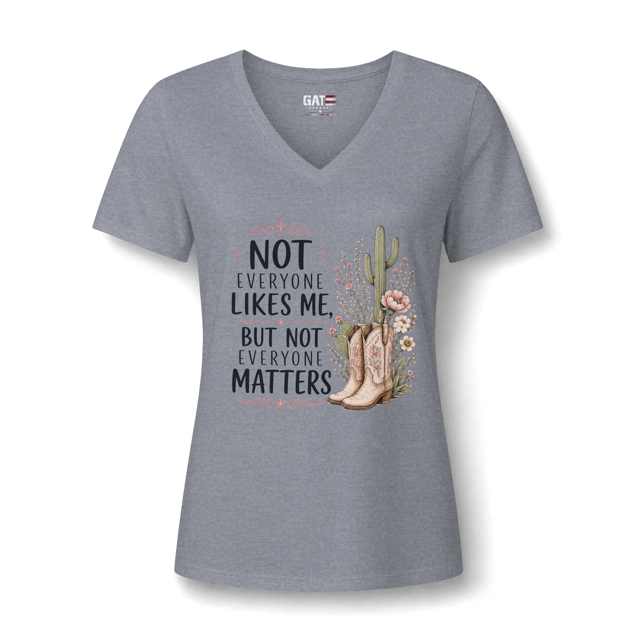 Beth Dutton Women's V-Neck Tee - "Not Everyone Likes Me, But Not Everyone Matters" Western Cactus Boots Design
