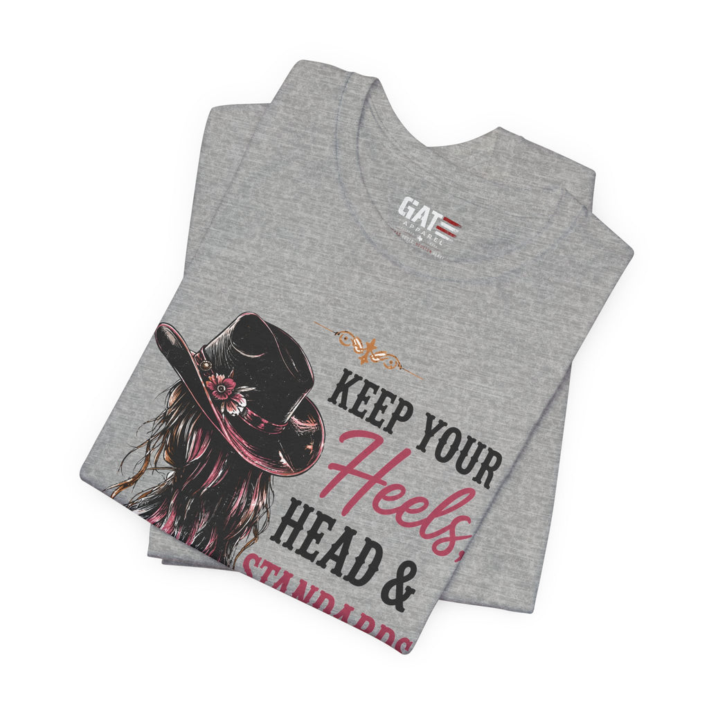 Keep Your Heels, Head, And Standards High